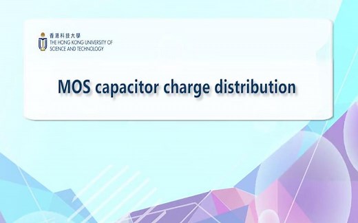 【公开课】半导体器件原理II — 香港科技大学 -（英文授课，中英字幕，Principle of Semiconductor Devices Part II）