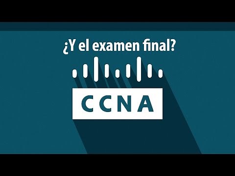 ¿Y los exámenes finales de Cisco CCNA 1 Y CCNA 2 -[2017]