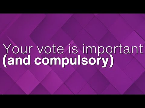 Your vote is important (and compulsory)