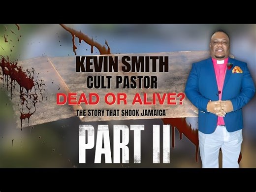 Part 2 of ‘Kevin Smith: Cult Pastor’ documentary premieres on YouTube - Jamaica Observer