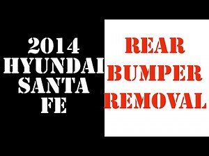 How to remove your rear bumper on 2014 Hyundai Santa Fe