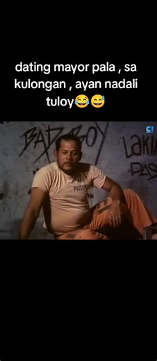 Dating Mayor Pala sa Kulungan: Isang Tagalog Movie