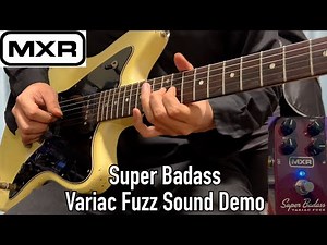 "My favorite Fuzz I've ever used" MXR Super Badass Variac Fuzz Sound Demo with Kemper