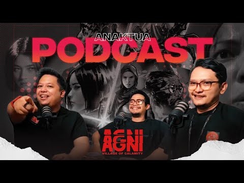 Kenapa AGNI Jadi BEGINI ?! - Anaktua Podcast w/ @Resiloreid 