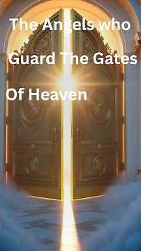 The Angels who Guard The Gates of Heaven #GatesOfHeaven #BibleMysteries #AngelArmy