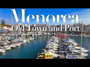 Menorca Spain 🇪🇸 Walk on Old Town & Harbor 🇪🇸 4K HDR