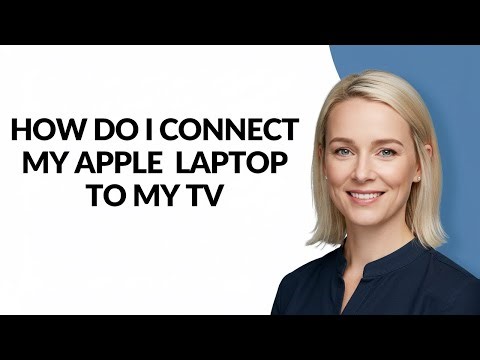 How Do I Connect My Apple Laptop to My Tv - Julia'sTutorials