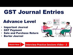 Advance GST Journal Entries Interview | GST Interview Question and Answer with Journal | Video 2