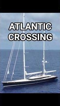 Sailing Across The Atlantic