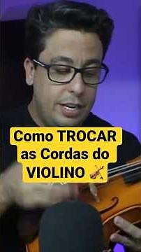 Como Trocar as Cordas do Violino passo a passo Dicas para Violinistas