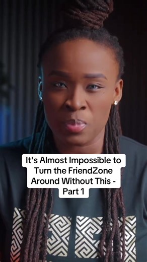 It's Almost Impossible to Turn the FriendZone Around Without This - Part 1 #datingadvice #relationship #adviceformen