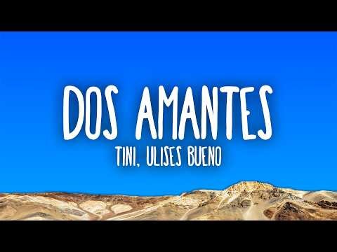 TINI, Ulises Bueno - Dos Amantes