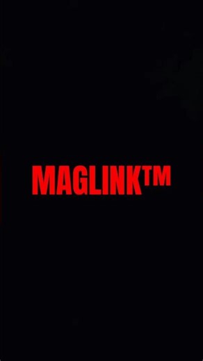MAGLINK™ is coming.