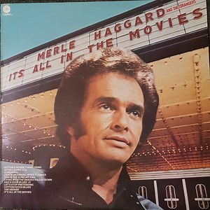 Merle Haggard And The Strangers - It's All In The Movies