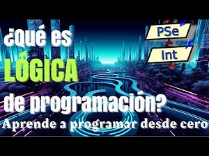 03 - What is PROGRAMMING LOGIC? - PROGRAMMING LOGIC COURSE with PSEINT 2025 👩‍💻🧑‍💻💻🚀💪