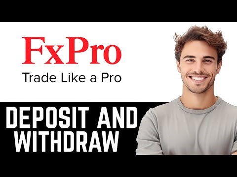How to Deposit and Withdraw Money in FxPro - Easy Steps