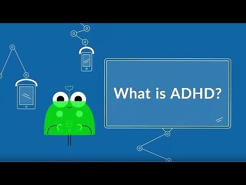 What is ADHD? (Attention Deficit Hyperactivity Disorder)