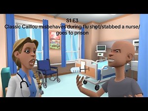 Classic Caillou misbehaves during flu shot/stabbed a nurse/goes to prison (S1 EP3)