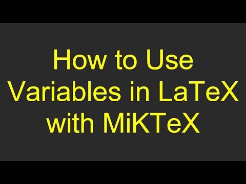 How to Use Variables in LaTeX with MiKTeX