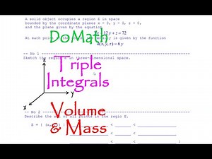 DoMath-Calculus : Multiple Integrals : Applications of Triple Integrals to Volume and Mass 01 No05
