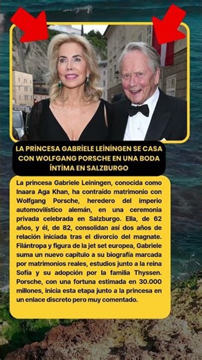 La princesa Gabriele Leiningen se casa con Wolfgang Porsche en una boda íntima en Salzburgo