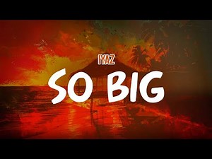 Iyaz - So Big (Lyric Video)