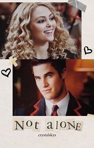 Not Alone | Blaine Anderson - Don't Rain on my Parade