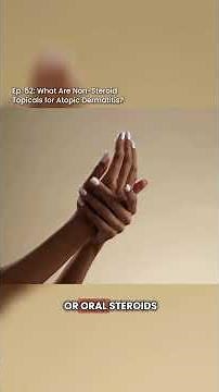 What Are Non-Steroid Topicals for Atopic Dermatitis?