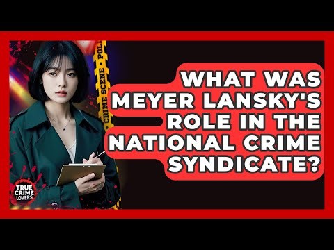What Was Meyer Lansky's Role In The National Crime Syndicate? - True Crime Lovers