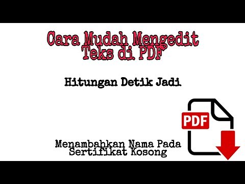 CARA MENGEDIT TULISAN DI PDF, CARA MENULIS NAMA PADA SERTIFIKAT KOSONG
