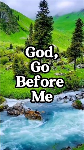 God, Go Before Me Today | Powerful Morning Prayer for Guidance & Peace