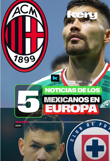Johan Vázquez al Milan: noticias y acuerdos de mexicanos en Europa