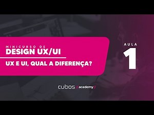 AULA 01: UX e UI, qual a diferença? | Minicurso de Design UX/UI