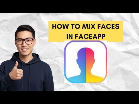 How To Mix Faces In Faceapp in 2025