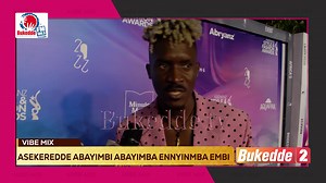 A Pass agamba teri muyimbi amwenkana mu ggwanga. #VibeMix | Bukedde TV