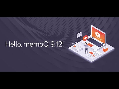 Hello, memoQ 9.12!