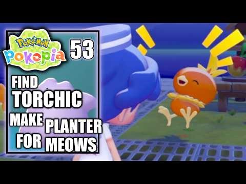 Pokemon Pokopia - Find Torchic & Make Planter for Meows - Gameplay Walkthrough Part 53