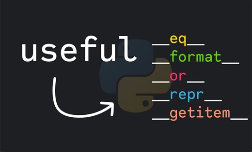 【中英双字】Python 中 5 个有用的 Dunder 方法