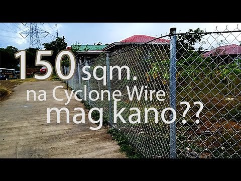 Mag kano magpa Bakod ng Cyclone Wire