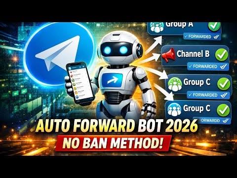 Telegram Auto Forward Bot 2026 🔥 | Auto Send Messages to Multiple Groups | No Ban