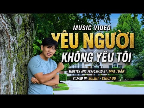 YÊU NGƯỜI KHÔNG YÊU TÔI - Mai Tuấn | Official MV 2026 | Nhạc Trữ Tình Mới