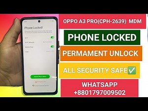 OPPO A3 PRO CPH-2639 PHONE LOCKED MDM PERMANENTLY UNLOCK OPPO A3 PRO MDM FILE
