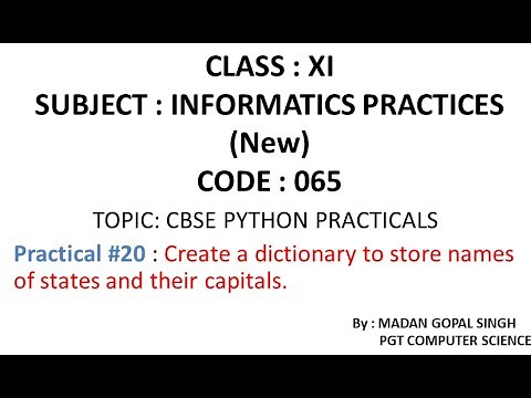 XI - IP Practical #20 : Create a dictionary to store names of states and their capitals