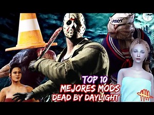 DEAD BY DAYLIGHT/ TOP 10 MEJORES MODS DEL JUEGO