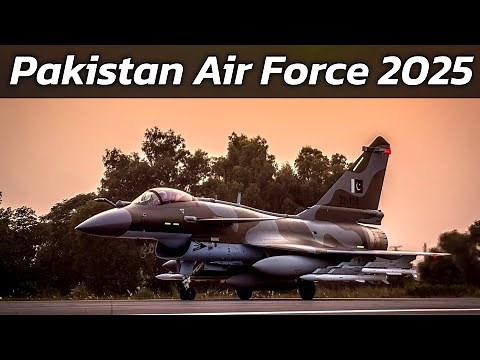 Pakistan Air Force (PAF) 2025 | Aircraft Fleet