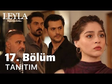 Leyla 17. Bölüm Fragmanı | Final