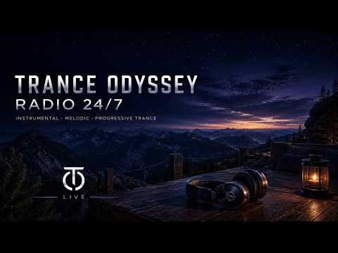 Trance Odyssey Radio 24/7 | Instrumental Uplifting & Melodic Trance | LIVE E03