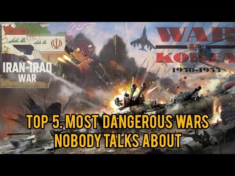 Top 5 Most Dangerous Wars Nobody Talks About"