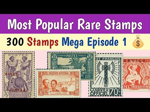 Most Popular Rare Stamps In The World - Mega Episode 1 | 300+ Valuable Postage Stamps Collection
