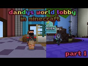 building dandys world lobby in minecraft part 1!